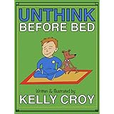 Unthink Before Bed: A Children's Book on Mindfulness