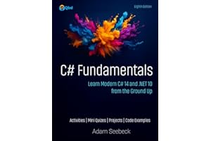 C# Fundamentals: Learn Modern C# 14 and .NET 10 from the Ground Up