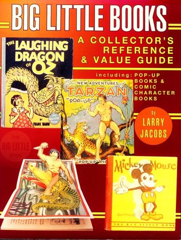 Big Little Books: A Collector's Reference and Value Guide