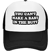 You Can't Make A Baby in The Butt Hat Unisex Adult Trucker Hats Adjustable Cap for Adults Classic Fishing Caps Black