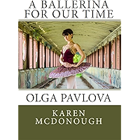 A Ballerina For Our Time: Olga Pavlova book cover A Ballerina For Our Time: Olga Pavlova book cover