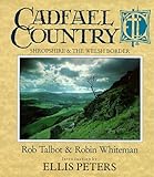 Cadfael Country: Shropshire & The Welsh Border by 