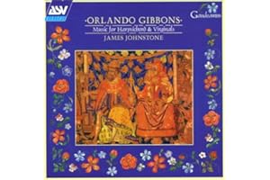 Orlando Gibbons: Music for Harpsichord & Virginals