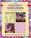 The Crochet Workbook (Workbooks) by Sylvia Cosh, James Walters