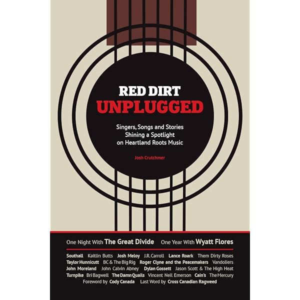 Red Dirt: Roots Music Born in Oklahoma, Raised in Texas, At Home