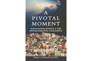 A Pivotal Moment: Population, Justice, and the Environmental Challenge