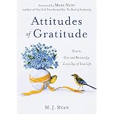 Attitudes of Gratitude: How to Give and Receive Joy Every Day of Your Life (Live Life to the Fullest Guidebook, Positive Thinking Book for Ultimate Happiness)