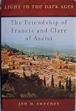 Light in the Dark Ages: The Friendship of Francis and Clare of Assisi