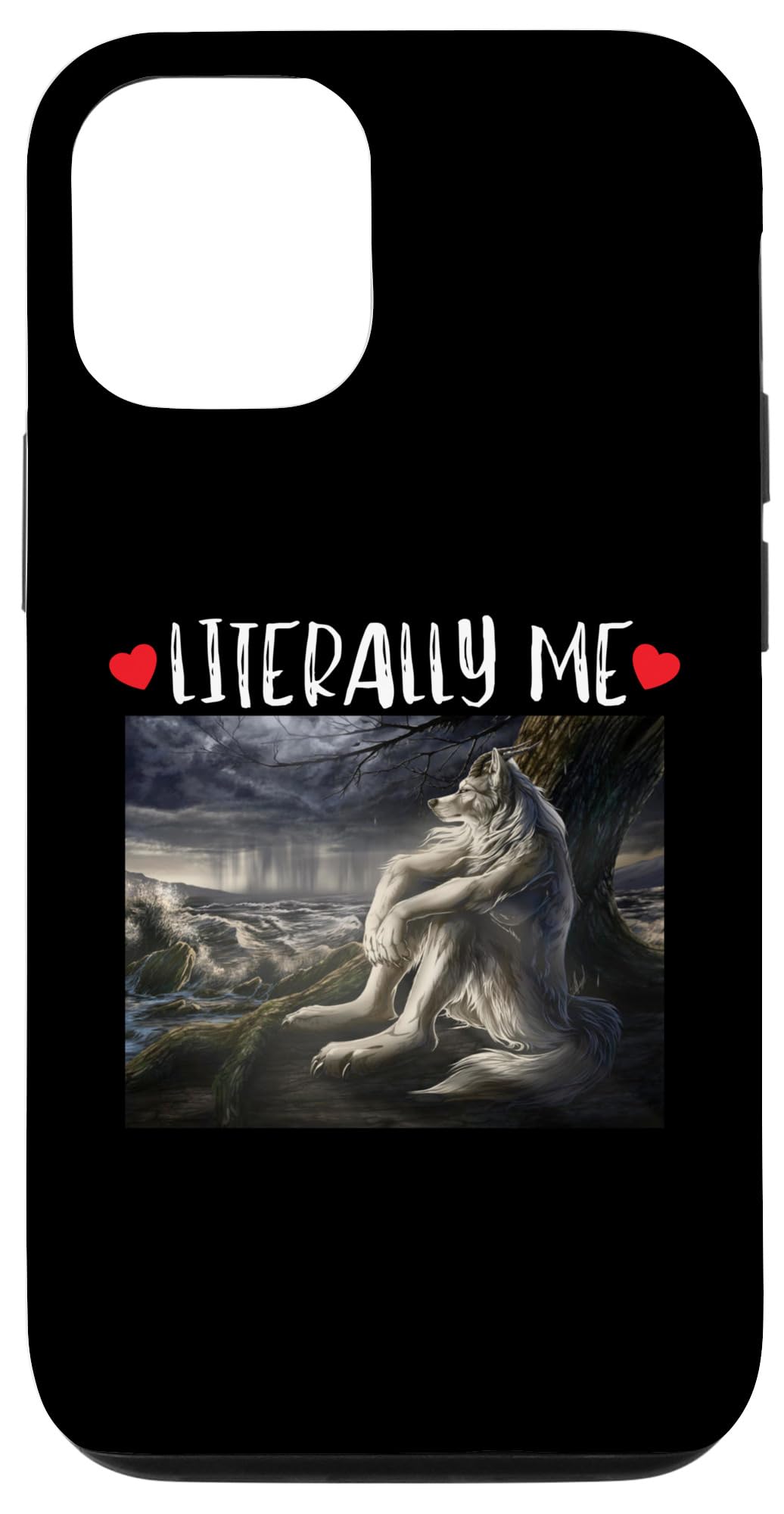 iPhone 14 Literally Me Funny Cringe Werewolf Sarcastic Meme Case