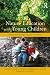 Nature Education with Young Children: Integrating Inquiry and Practice