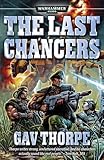 Image de Last Chancers (Warhammer 40,000 Novels: Imperial Guard)