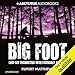 Bigfoot: True-Life Encounters with Legendary Ape-Men by