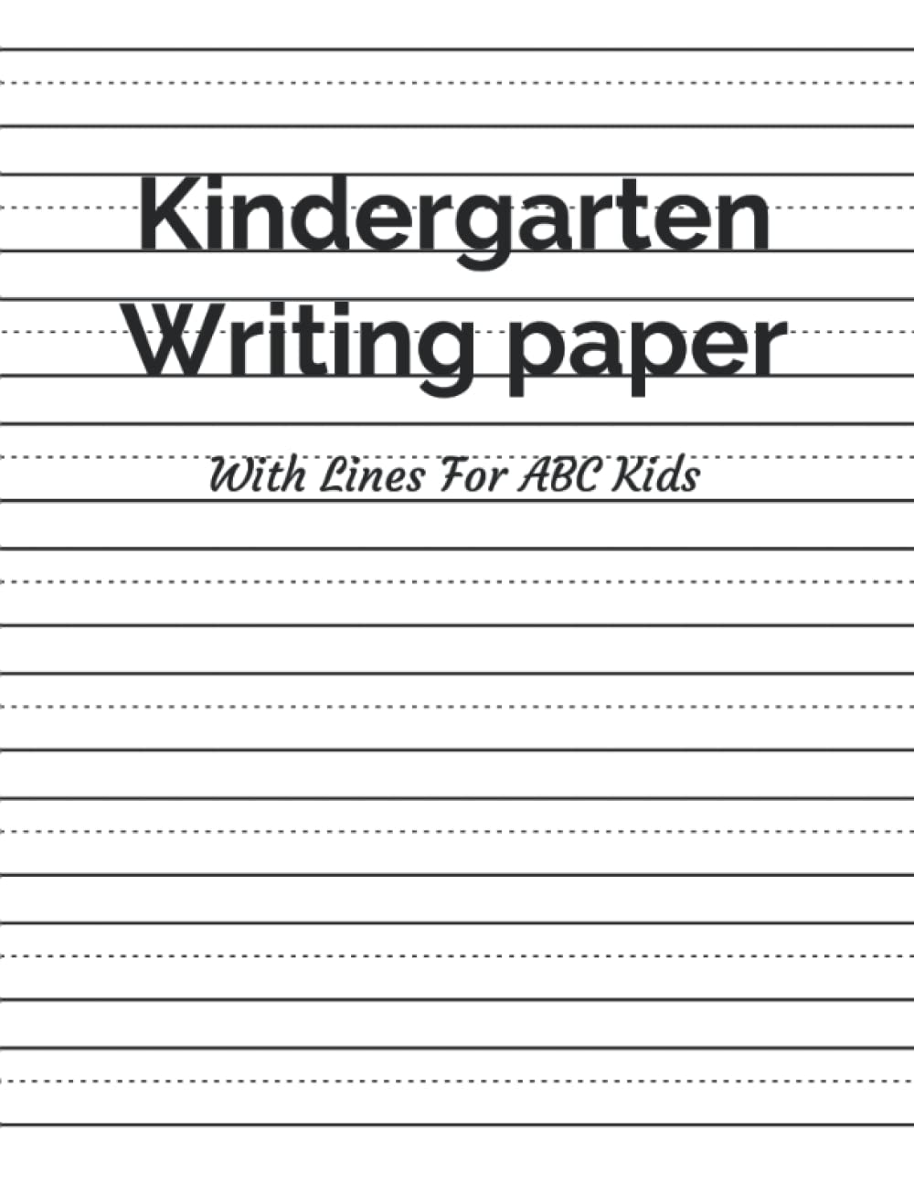 Amazon.co.jp: 100 Pages Kindergarten Writing Paper With Lines for ABC Kids:  Blank Handwriting Practice for Kids With Dotted Line. Exercise Tracing  Shapes, Numbers, Letters and Writing. Cursive Letter Tracing Worksheet :  Books,