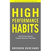 High Performance Habits: How Extraordinary People Become That Way