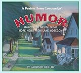 Front cover for the book Humor: Stories from the Collection More News from Lake Wobegon by Garrison Keillor