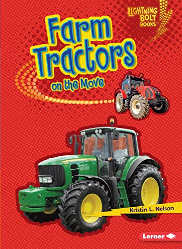 Farm Tractors on the Move (Lightning Bolt Books â„¢ â€” Vroom-Vroom)