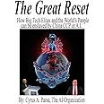 The Great Reset: How Big Tech Elites and the World's People Can Be Enslaved by China CCP or A.I.