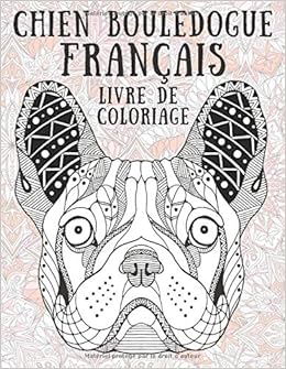Amazon Fr Chien Bouledogue Francais Livre De Coloriage Hamelin Lana Livres