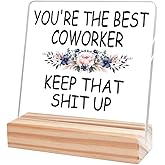 Funny Coworker Gifts for Women,Appreciation Gifts for Coworkers,Thank You Gifts for Coworkers,You're the Best Coworker Acrylic Desk Plaque Sign for Office Shelf Table Decor A244