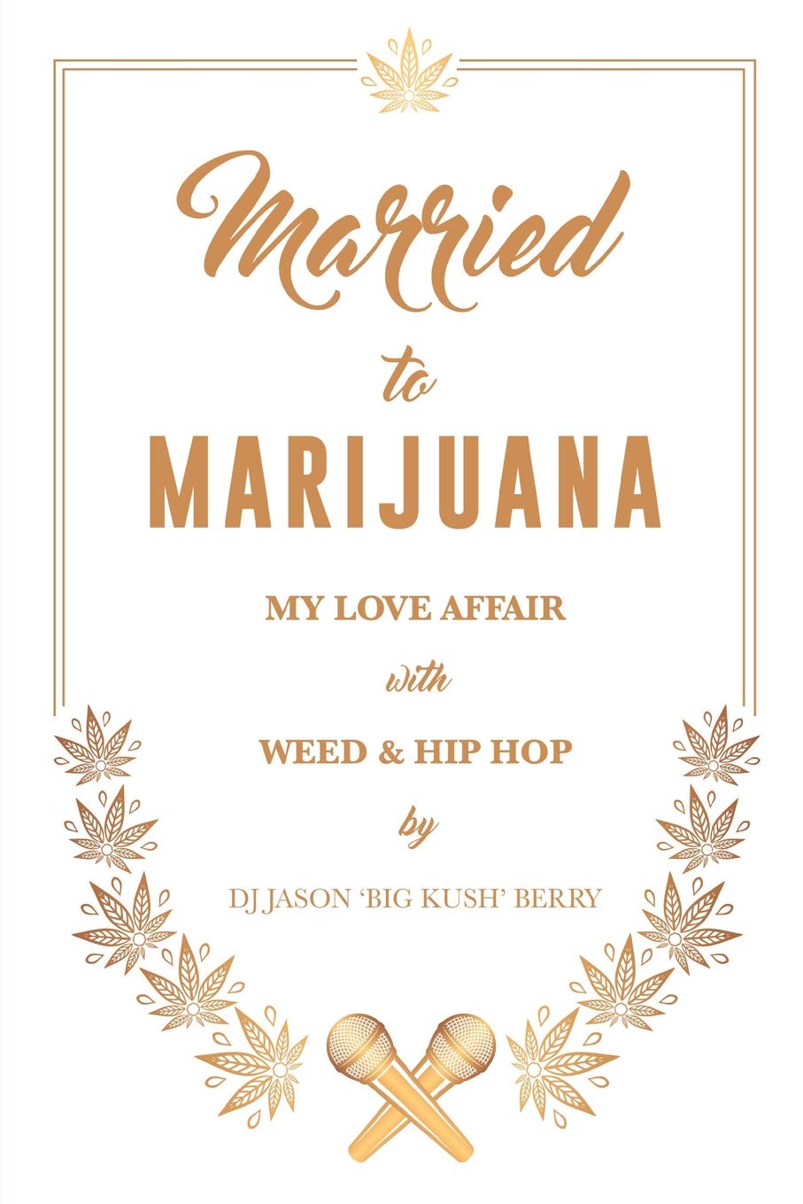 Married To Marijuana My Love Affair With Weed And Hip Hop - 