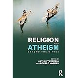 Religion and Atheism: Beyond the Divide