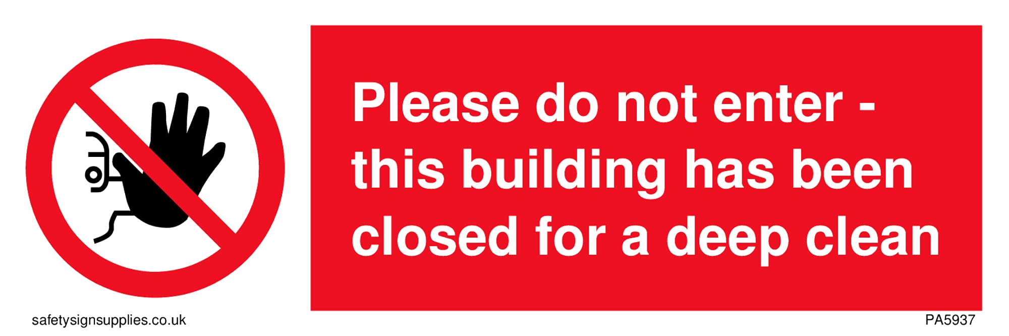 no access symbolPlease do not enterthis building has been closed for a deep clean Sign - 150x50mm...