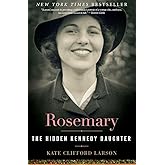Rosemary: The Hidden Kennedy Daughter