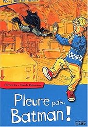 Pleure pas, Batman!