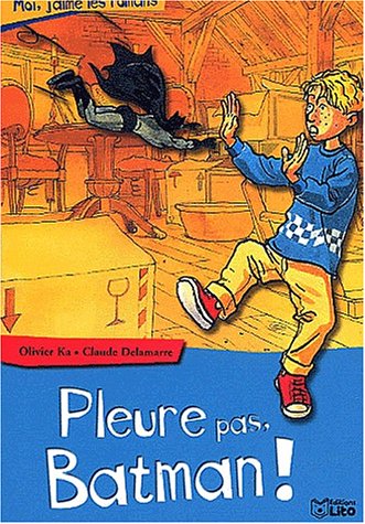 Pleure pas, Batman!