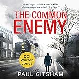 The Common Enemy: DCI Warren Jones, Book 4 by Paul Gitsham, Malk Williams
