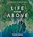 Life from Above: Epic Stories of the Natural World by Michael Bright, Chloe Sarosh