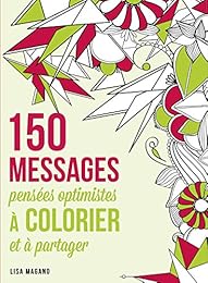 150 messages pensées optimistes à colorier et à partager