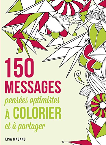 150 messages pensées optimistes à colorier et à partager