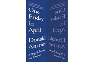 One Friday in April: A Story of Suicide and Survival