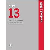 NFPA 13: Automatic Sprinkler Systems Handbook, 2025 Edition