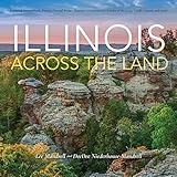 Illinois Across the Land by Lee Mandrell, DeeDee Niederhouse-Mandrell