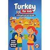 Turkey for Kids: Travel Guide and Activity Book: Discover Turkish Culture, History, Landmarks and Traditions through Games, Puzzles and Fun Facts (Junior Globetrotters)