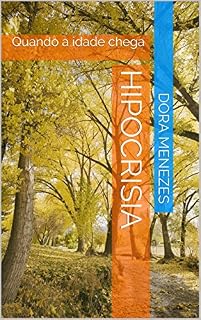 Livro Hipocrisia: Quando a idade chega