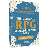 The Ultimate RPG Worldbuilding Deck: 75 Cards to Create and Customize Your Own Game World (Ultimate Role Playing Game Series)