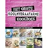 Het grote koolhydraatarme kookboek: 365 recepten voor het hele jaar