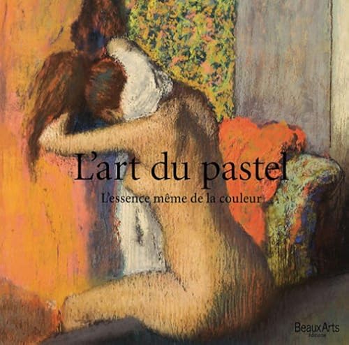 Download L'art du pastel : L'essence même de la couleur PDF