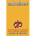 Embodiment: An Approach to Sexuality and Christian Theology