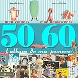 L'album de ma jeunesse 50-60 (French Edition) by 
