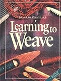 Learning to Weave, Revised Edition