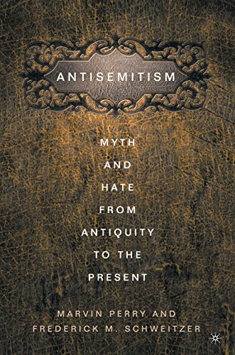 Anti-Semitism: Myth and Hate from Antiquity to the Present