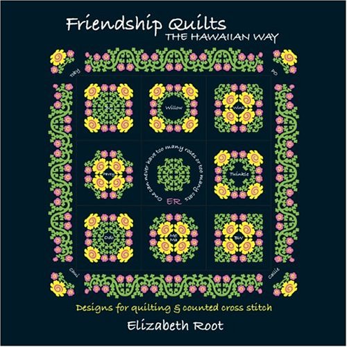 Friendship Quilts... The Hawaiian Way by Elizabeth Root