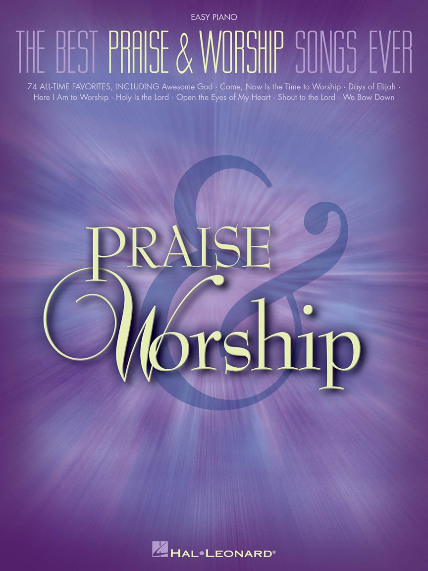 The Best Praise & Worship Songs Ever: Easy Piano