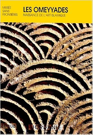 Amazon Fr Les Omeyyades Naissance De L Art Islamique Collectif Livres