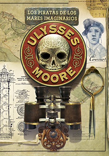 Los piratas de los Mares Imaginarios (Serie Ulysses Moore 15) (Spanish Edition)