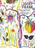 Josef Frank - Against Design (German and English Edition) by 